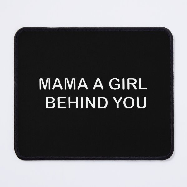 Item preview, MAMA A GIRL BEHIND YOU designed and sold by lapyear.
