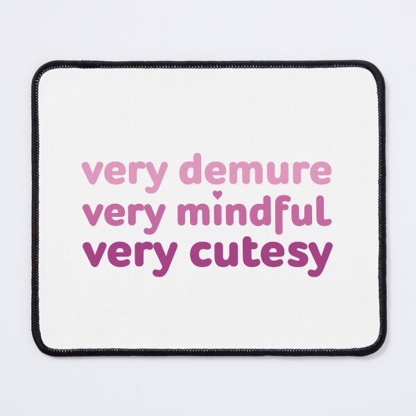 Item preview, Copy of very demure, very mindful, very cutesy designed and sold by MaddyArtist.