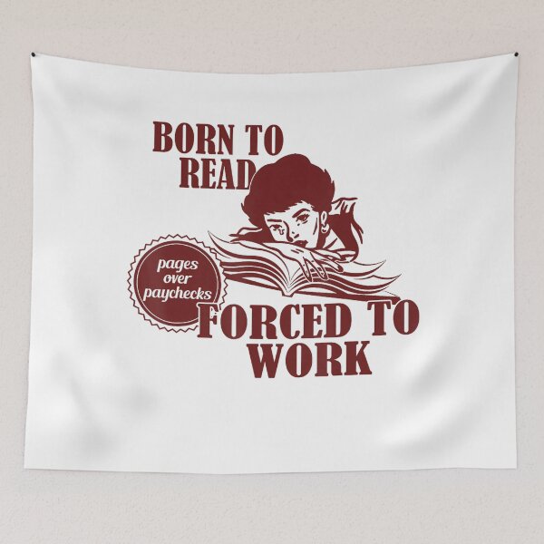 Item preview, Bookish Born To Read Forced To Work Funny designed and sold by LoveMingle.