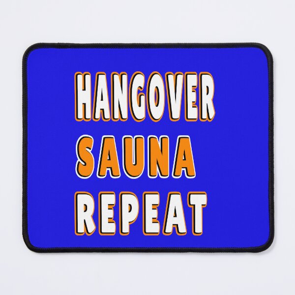 Item preview, Hangover sauna repeat | hilarious design for sauna enjoyers designed and sold by clewzo.