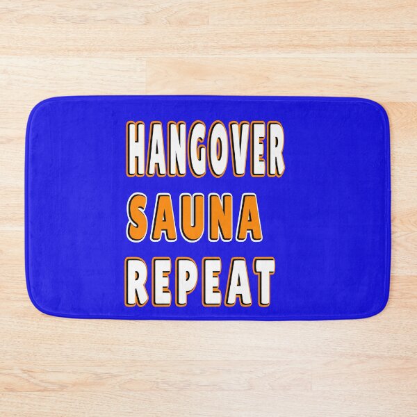 Item preview, Hangover sauna repeat | hilarious design for sauna enjoyers designed and sold by clewzo.