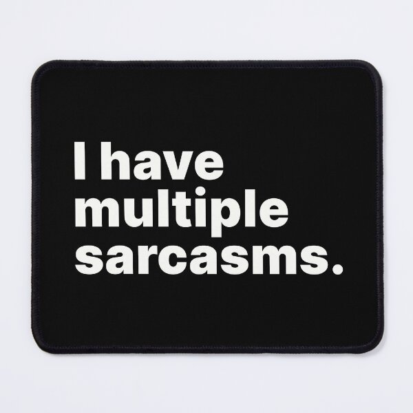 Item preview, I have multiple sarcasms | Funny snark  designed and sold by ThingsOnTees.