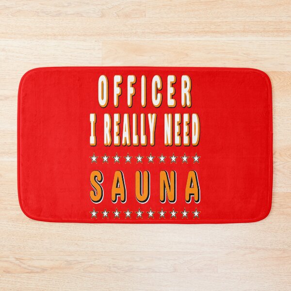 Item preview, Officier i really need sauna | hilarious gift for sauna lovers designed and sold by clewzo.