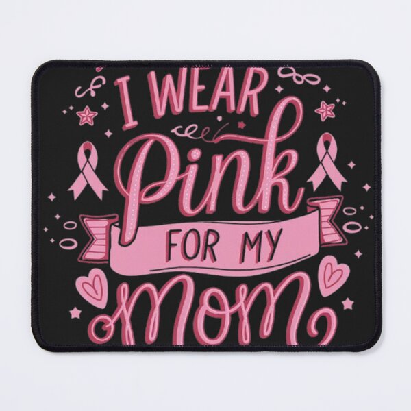 Item preview, I Wear Pink for My Mom: Breast Cancer Awareness Tribute designed and sold by SztylishDesigns.