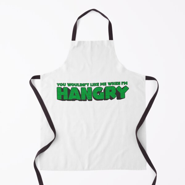 Item preview, You Wouldn't Like Me When I'm HANGRY designed and sold by JonnyHaw.