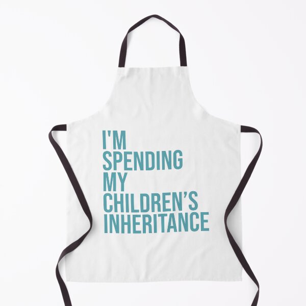 Item preview, I'M SPENDING MY CHILDREN'S INHERITANCE designed and sold by JonnyHaw.