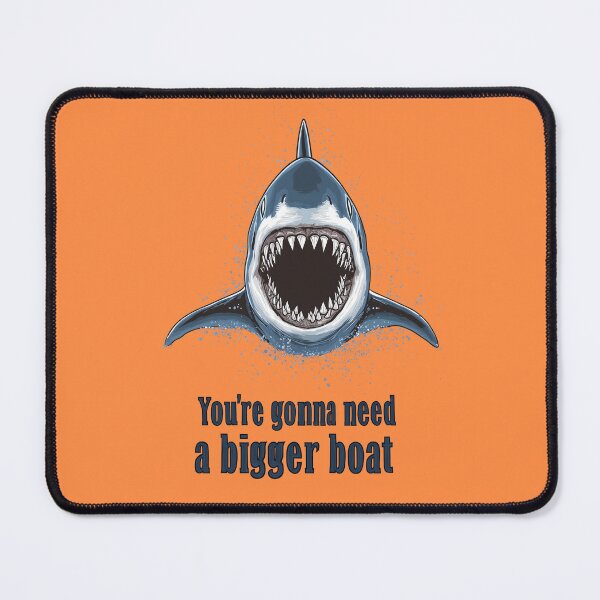 Item preview, Classic movie quotes - You're gonna need a bigger boat designed and sold by Desiredobsolete.