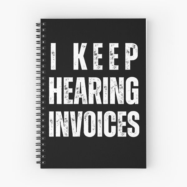 Item preview, i keep hearing invoices designed and sold by sydney-syder.