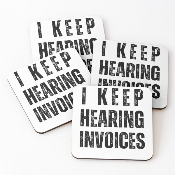 Item preview, i keep hearing invoices designed and sold by sydney-syder.