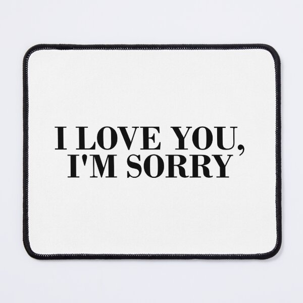 Item preview, I love you, I'm sorry designed and sold by muchhappier.