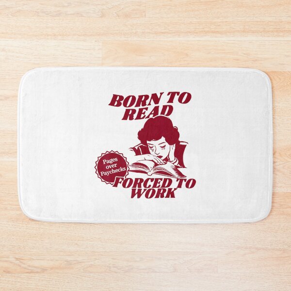 Item preview, Born To Read Forced To Work Pages Over Paychecks For Book designed and sold by LoveMingle.