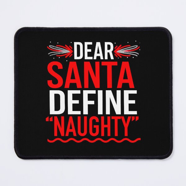 Item preview, Dear Santa Define Naughty designed and sold by Buntrockstore.