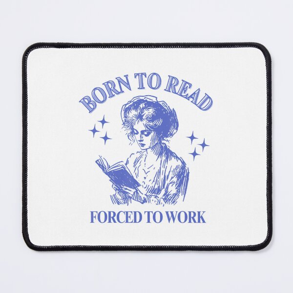 Item preview, Born To Read Forced To Work Woman Reading Bookish Comic designed and sold by LoveMingle.