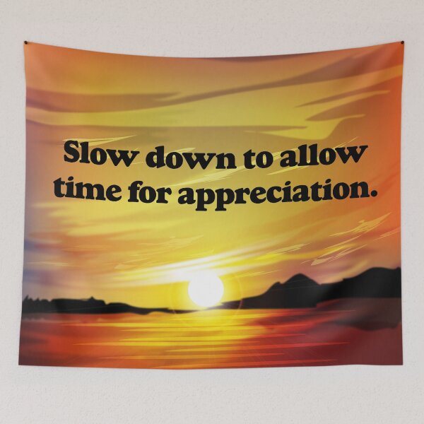 Item preview, Slow down to allow time for appreciation. designed and sold by Jay Heart.