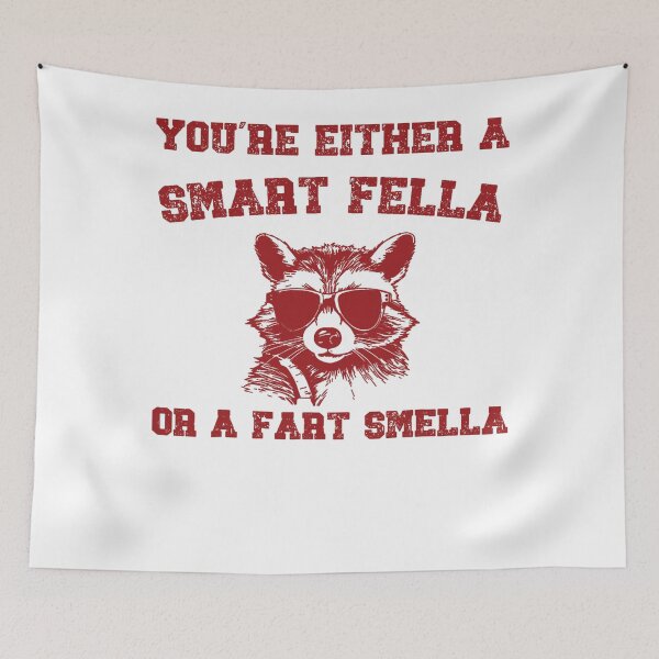 Item preview, Are You A Smart Fella Or Fart Smella Funny Raccoon Meme designed and sold by LoveMingle.