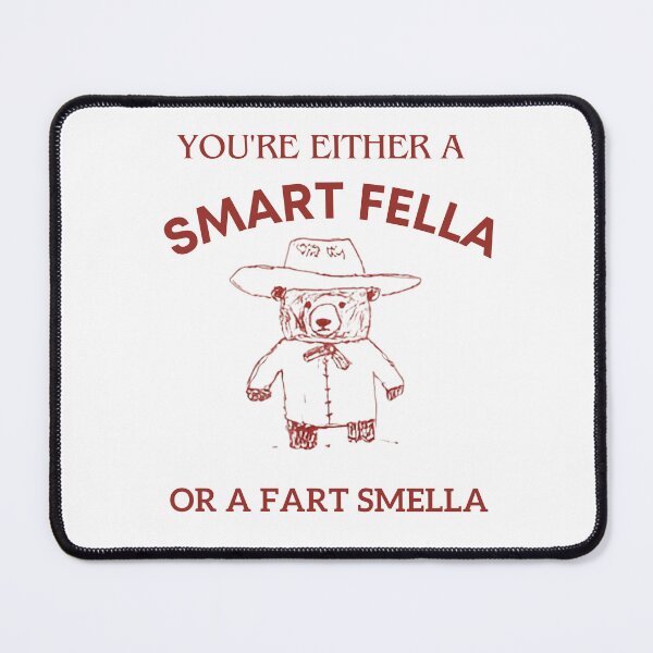 Item preview, you're either a smart fella or a fart smella designed and sold by Dreams come true.