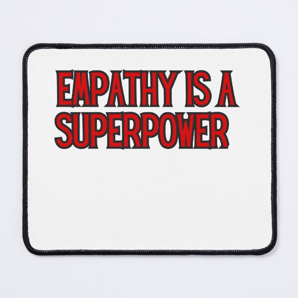 Item preview, Empathy is a superpower designed and sold by ladylalitafanta.