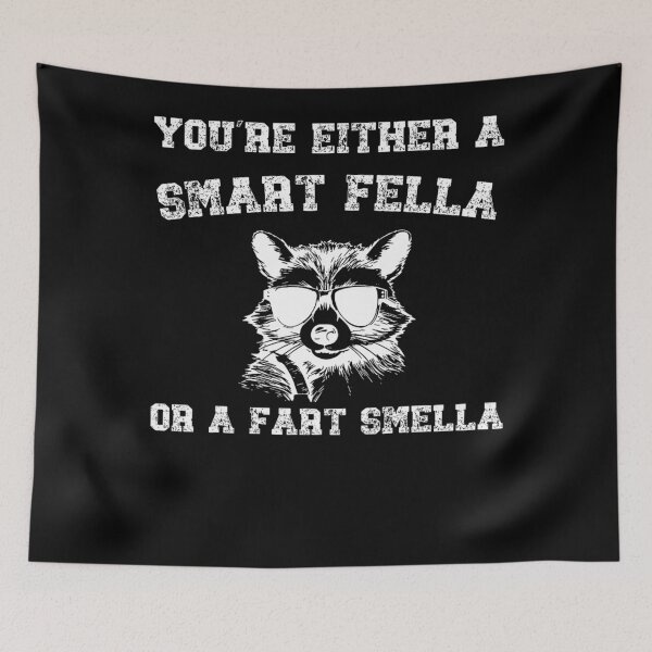 Item preview, Are You A Smart Fella Or Fart Smella Trash Panda Racoon designed and sold by LoveMingle.