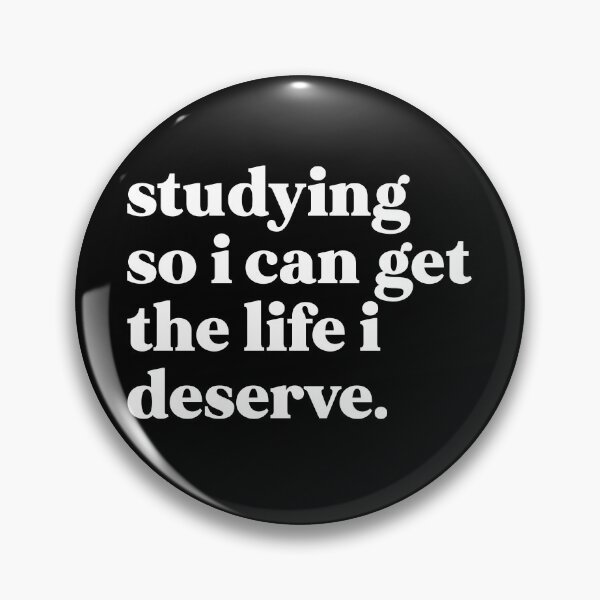 Item preview, Studying so I can get the life I deserve designed and sold by weirdly weird.