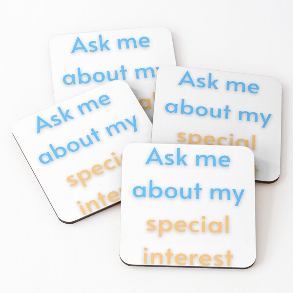 Item preview, Ask Me About My Special Interest designed and sold by FunnyThings1.