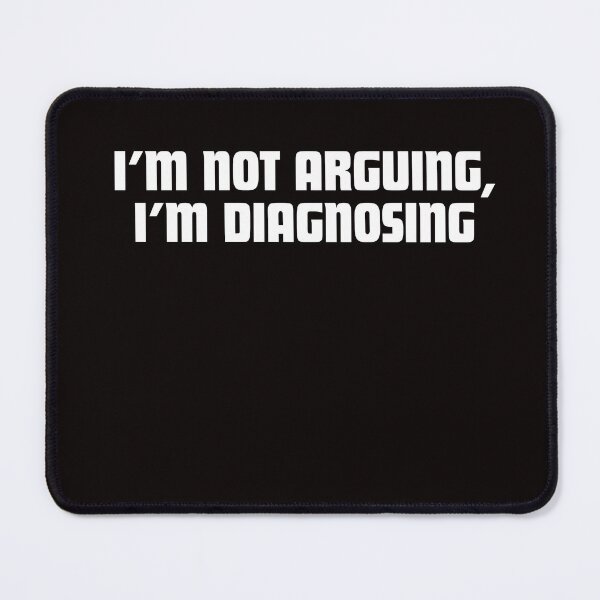 Item preview, I’m not arguing, I’m diagnosing designed and sold by ladylalitafanta.