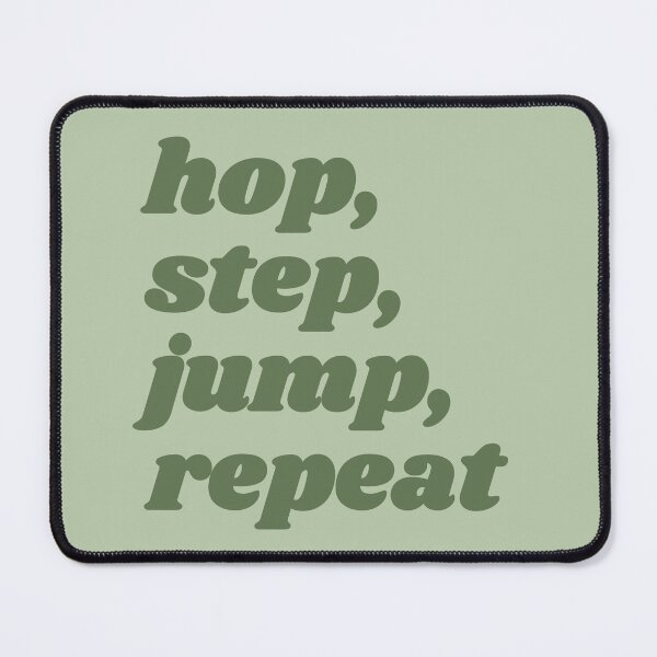 Item preview, Hop, step, jump, repeat - green triple jump quote designed and sold by Cre8iveCat.