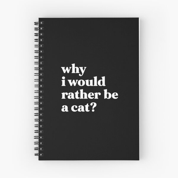 Item preview, Why I would rather be a cat? designed and sold by weirdly weird.