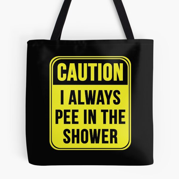 Item preview, I Always Pee In The Shower designed and sold by MarkMySign.