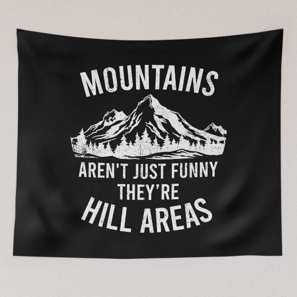 Item preview, Mountains Aren't Funny They're Hill Areas - Dad Joke Mountain Pun designed and sold by zhilwahesani.