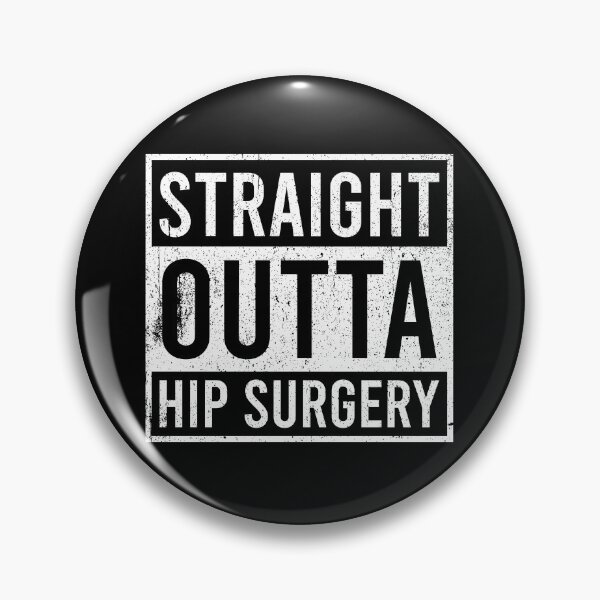 Item preview, Straight Outta Hip Surgery - Hip Replacement Recovery designed and sold by zhilwahesani.