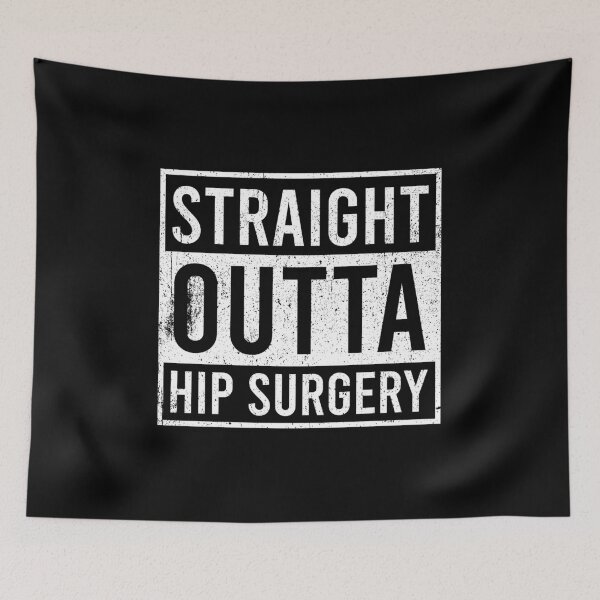 Item preview, Straight Outta Hip Surgery - Hip Replacement Recovery designed and sold by zhilwahesani.