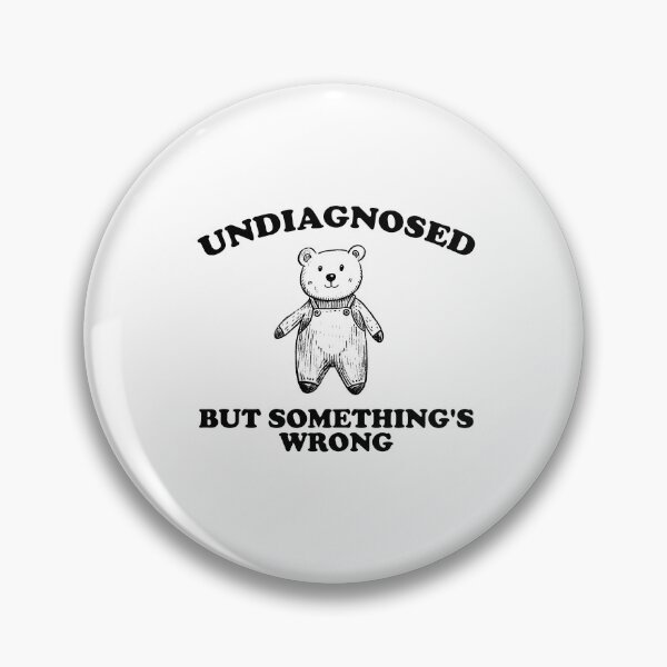 Item preview, Undiagnosed But Something is Wrong Vintage Style Shirt, unisex t shirt, funny t shirt, meme t shirt, weird t shirt, silly designed and sold by samidsou.