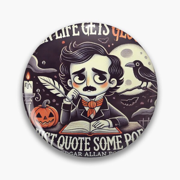 Item preview, When life gets gloomy just quote some Poe! Edgar Allan Poe raven spooky chibi kawaii cute halloween designed and sold by headlessdreamer.