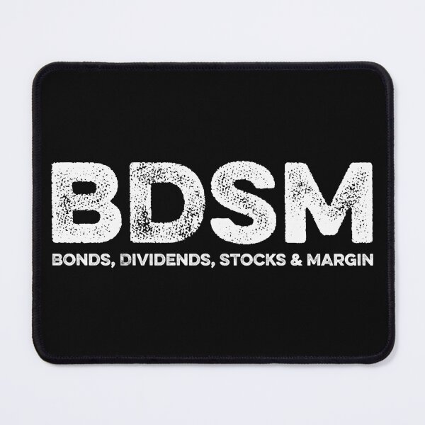 Item preview, BDSM Bonds Dividends Stocks Margin designed and sold by zeviwanty.