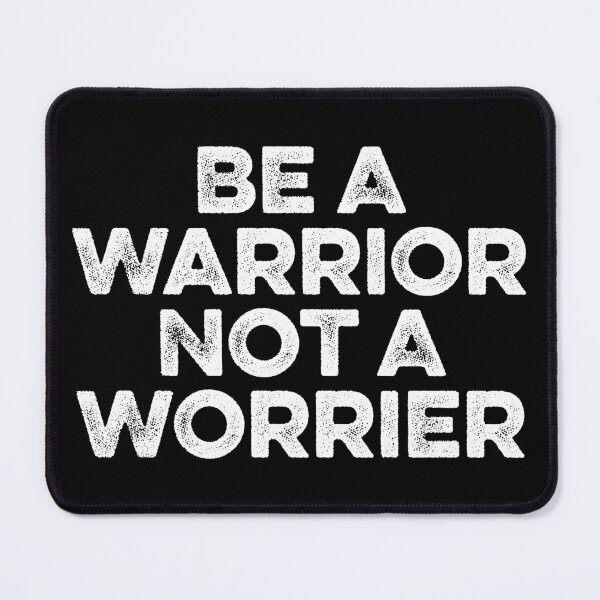 Item preview, Be A Warrior Not A Worrier designed and sold by zeviwanty.