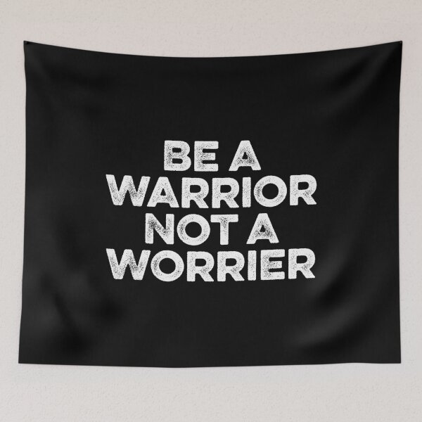 Item preview, Be A Warrior Not A Worrier designed and sold by zeviwanty.