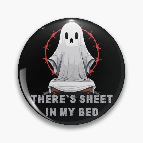 Item preview, Halloween Humor There's Sheet in My Bed designed and sold by LuminOrb.