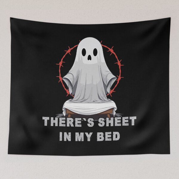 Item preview, Halloween Humor There's Sheet in My Bed designed and sold by LuminOrb.