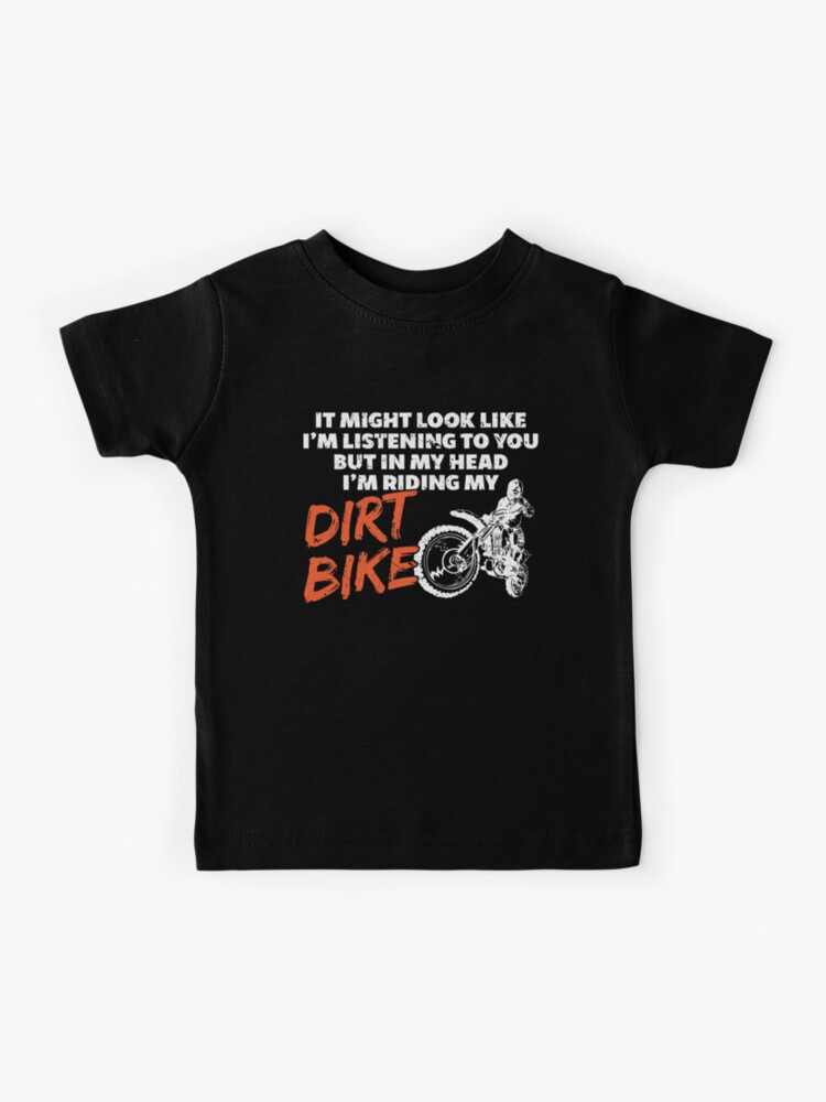 In My Head I'm Riding My Dirt Bike Funny Dirt Bike T-Shirt In My Head I'm Riding My Dirt Bike Funny Dirt Bike T-Shirt