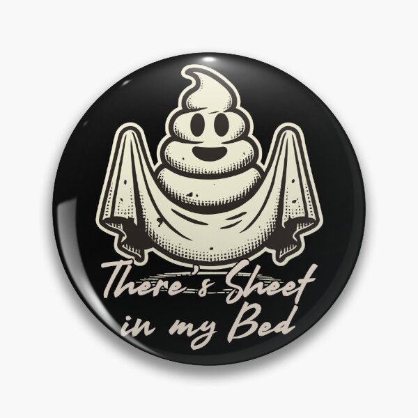 Item preview, Halloween Humor There's Sheet in My Bed designed and sold by LuminOrb.