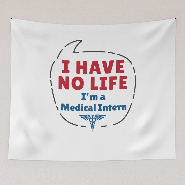 Item preview, I Have No Life I'm a Medical Intern designed and sold by jaygo.
