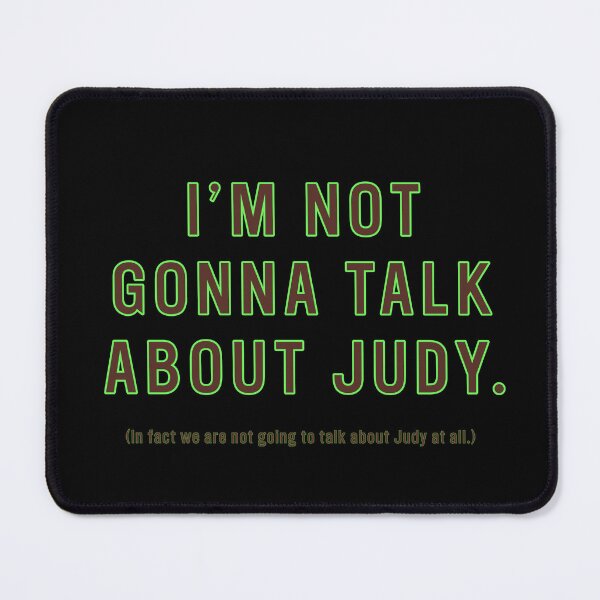 Item preview, I'm not gonna talk about Judy. (Twin Peaks) inspired graphic designed and sold by leAnomis.