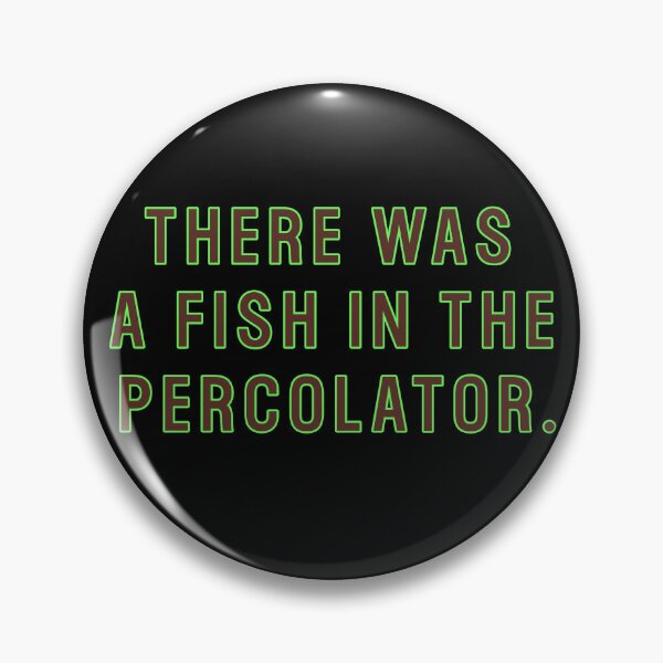 Item preview, There was a fish in the percolator (Twin Peaks) inspired graphic designed and sold by leAnomis.