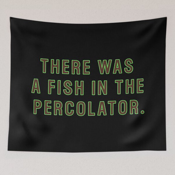 Item preview, There was a fish in the percolator (Twin Peaks) inspired graphic designed and sold by leAnomis.