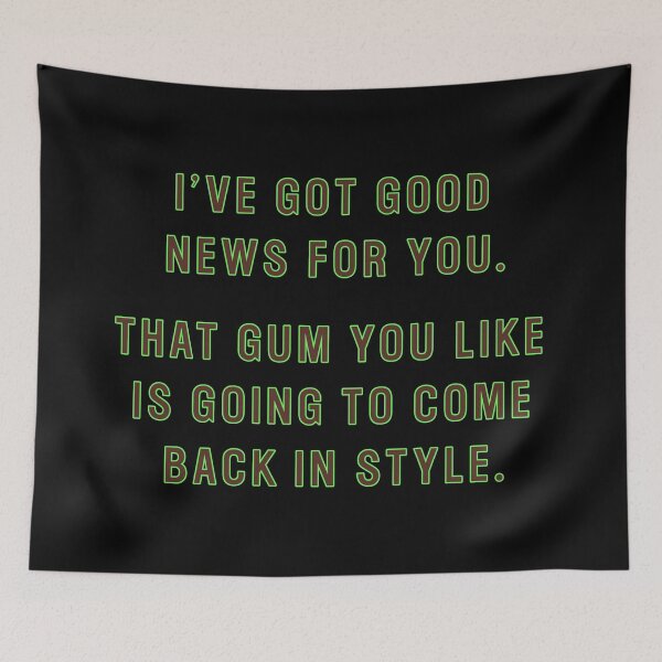 Item preview, That gum you like is going to come back in style (Twin Peaks) inspired graphic designed and sold by leAnomis.