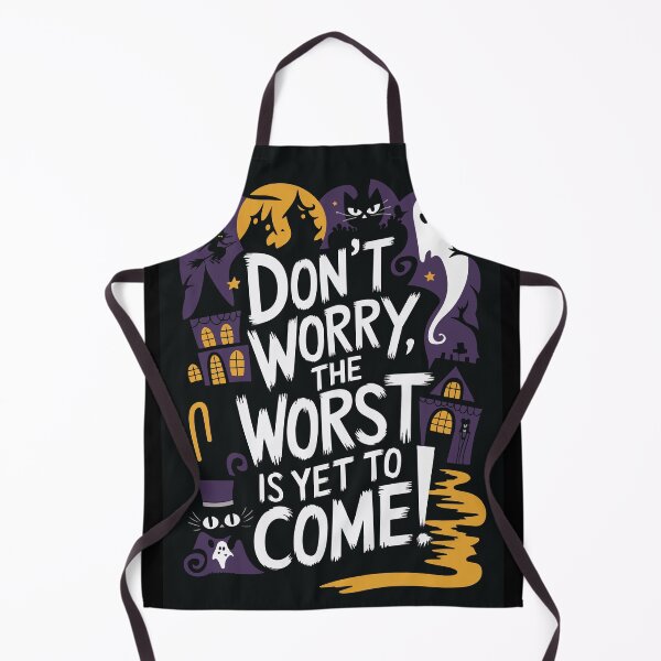 Item preview, Don’t Worry, the Worst is Yet to Come designed and sold by MintaApparel.
