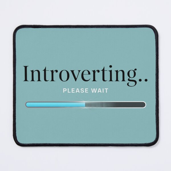 Item preview, introverting please wait designed and sold by JMMR.