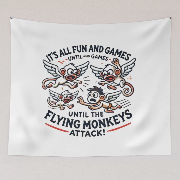 Item preview, It's All Fun & Games Until The Flying Monkeys funny design designed and sold by SztylishDesigns.