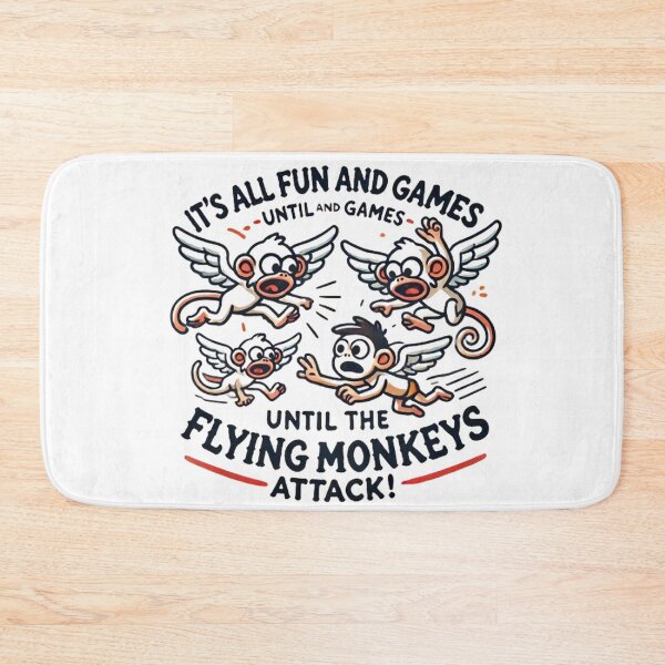 Item preview, It's All Fun & Games Until The Flying Monkeys funny design designed and sold by SztylishDesigns.