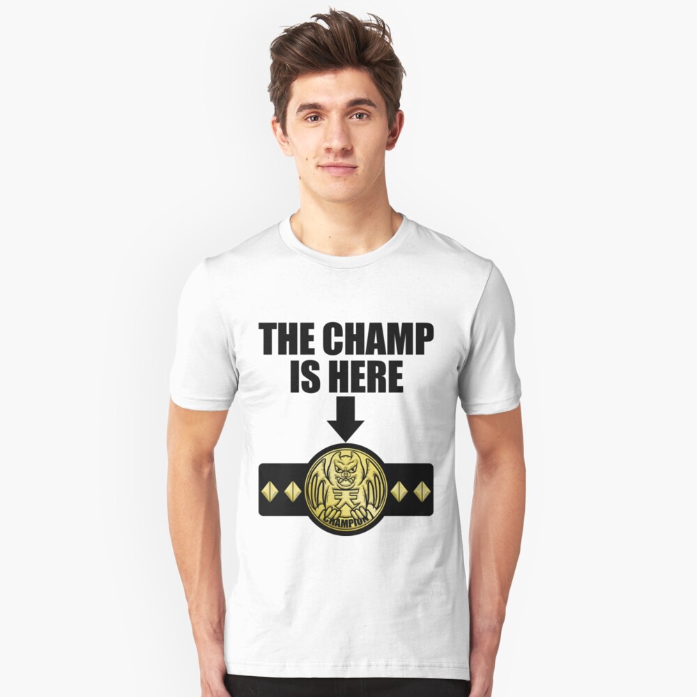 the champ is here t shirt